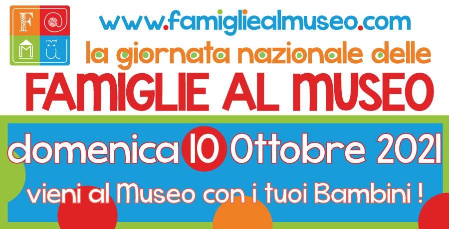 GIORNATA NAZIONALE DELLE FAMIGLIE AL MUSEO